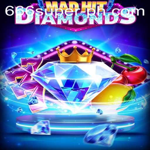 Unveiling MadHitDiamonds: The Dazzling World of 666super